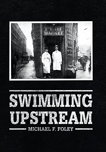 Beispielbild fr Swimming Upstream: Four Generations of Fishmongering zum Verkauf von Books From California