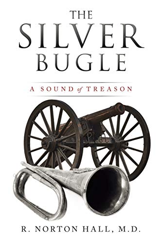 Stock image for THE SILVER BUGLE: A Sound of Treason for sale by Big River Books