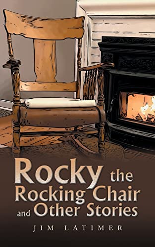 Imagen de archivo de Rocky the Rocking Chair and Other Stories a la venta por GreatBookPrices