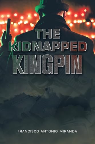 Stock image for The Kidnapped Kingpin for sale by California Books