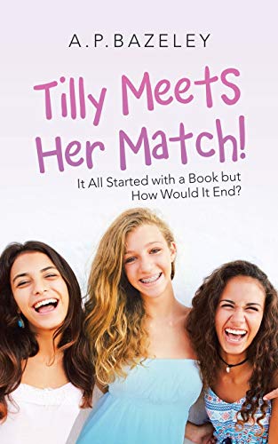 Beispielbild fr Tilly Meets Her Match!: It All Started with a Book but How Would It End? zum Verkauf von WorldofBooks
