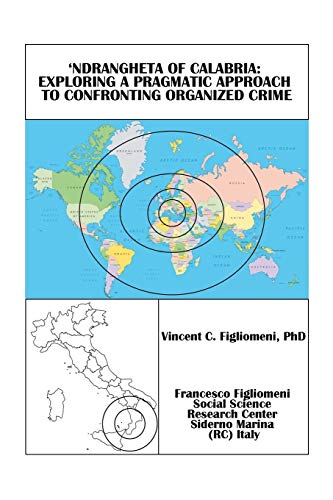 9781728390086: Ndrangheta of Calabria: Exploring a Pragmatic Approach to Confronting Organized Crime