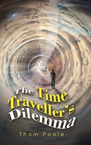 Imagen de archivo de The Time Traveller's Dilemma a la venta por Lucky's Textbooks