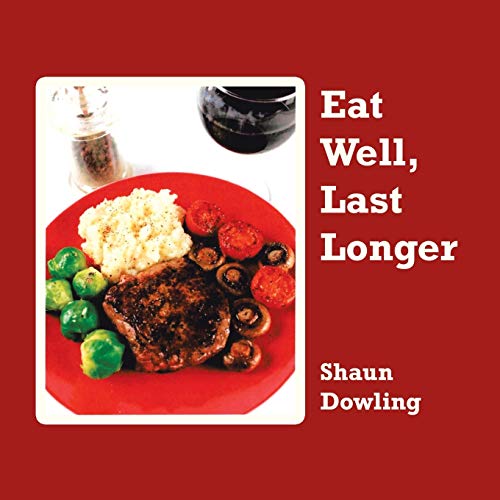 Beispielbild fr Eat Well, Last Longer zum Verkauf von PBShop.store US