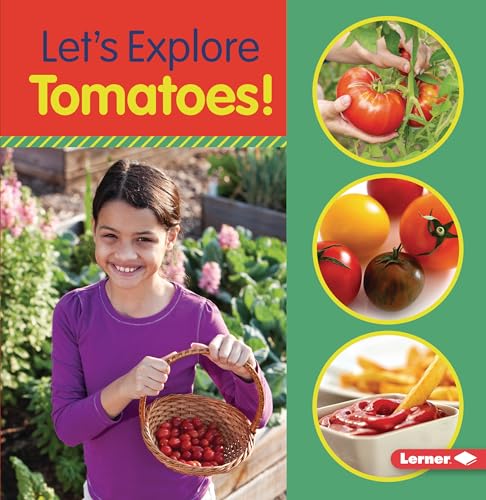 Stock image for Let's Explore Tomatoes! Format: Paperback for sale by INDOO