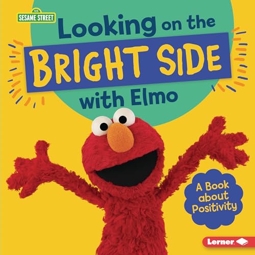 Stock image for Looking on the Bright Side with Elmo: A Book about Positivity for sale by ThriftBooks-Dallas