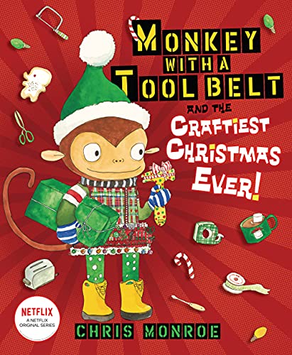 Imagen de archivo de Monkey with a Tool Belt and the Craftiest Christmas Ever! a la venta por ThriftBooks-Dallas