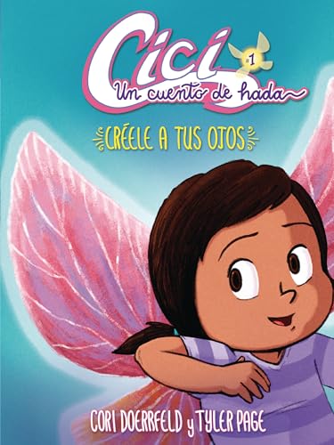 Stock image for Cr?ele a tus ojos (Believe Your Eyes): Libro 1 (Book 1) (Cici: Un cuento de hada (Cici: A Fairy's Tale)) (Spanish Edition) for sale by SecondSale