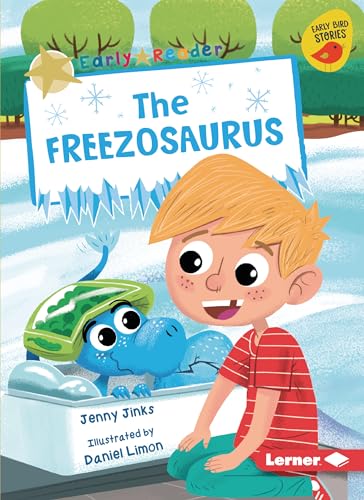 Stock image for The Freezosaurus (Early Bird Readers ? Gold (Early Bird Stories  )) for sale by HPB-Diamond