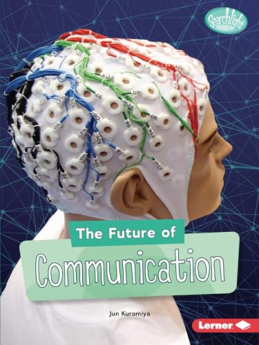 9781728413792: The Future of Communication (Searchlight Books ― Future Tech)