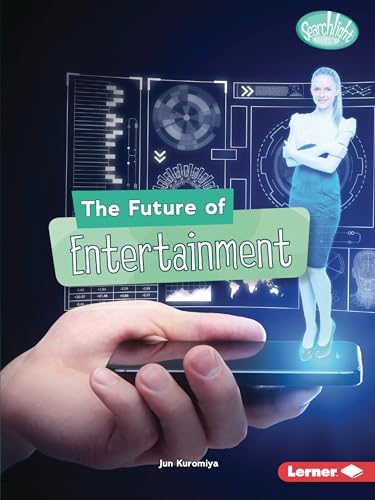 Imagen de archivo de The Future of Entertainment Searchlight Books Future Tech a la venta por PBShop.store US