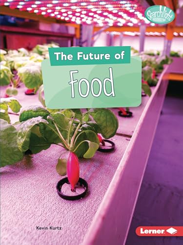 Imagen de archivo de The Future of Food Searchlight Books Future Tech a la venta por PBShop.store US