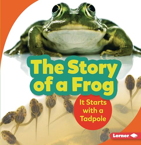 Beispielbild fr The Story of a Frog It Starts with a Tadpole Step by Step zum Verkauf von PBShop.store US