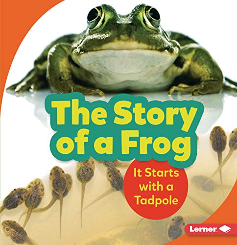 Stock image for The Story of a Frog It Starts with a Tadpole Step by Step for sale by PBShop.store US