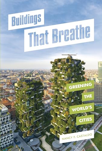 Stock image for Buildings That Breathe: Greening the World's Cities for sale by More Than Words