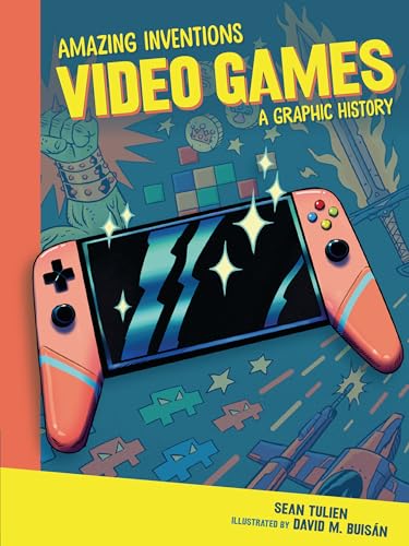 9781728420189: Video Games: A Graphic History (Amazing Inventions)