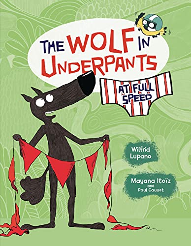Imagen de archivo de The Wolf in Underpants at Full Speed a la venta por HPB-Emerald