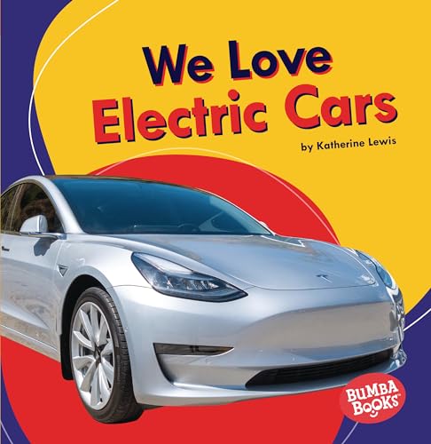 9781728420301: We Love Electric Cars (Bumba Books  ― We Love Cars and Trucks)