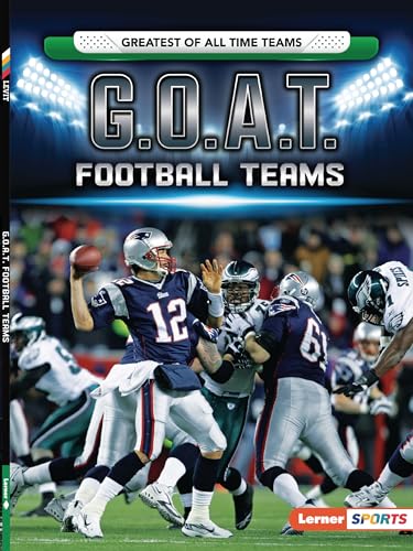 Stock image for G.O.A.T. Football Teams (Lerner Sports: Greatest of All Time Teams) for sale by Lakeside Books