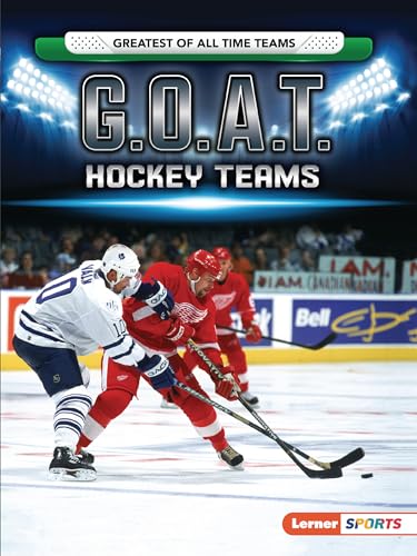 Stock image for G.O.A.T. Hockey Teams (Greatest of All Time Teams (Lerner Sports)) for sale by Lakeside Books