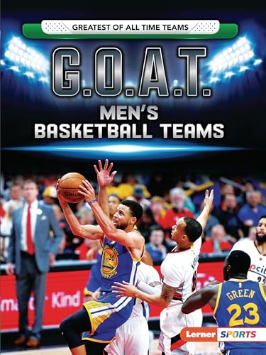 Imagen de archivo de G.O.A.T. Men's Basketball Teams (Greatest of All Time Teams (Lerner  Sports)) a la venta por Reliant Bookstore