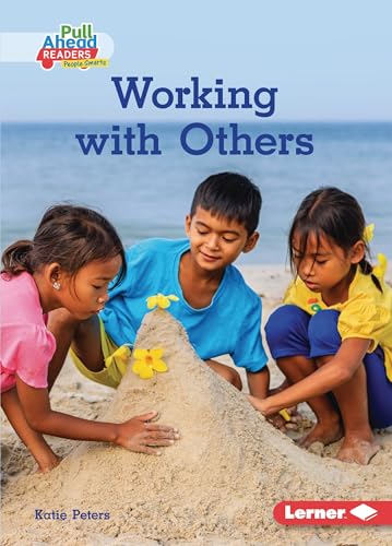 Stock image for Working with Others (Helpful Habits (Pull Ahead Readers People Smarts ? Nonfiction)) for sale by HPB-Diamond