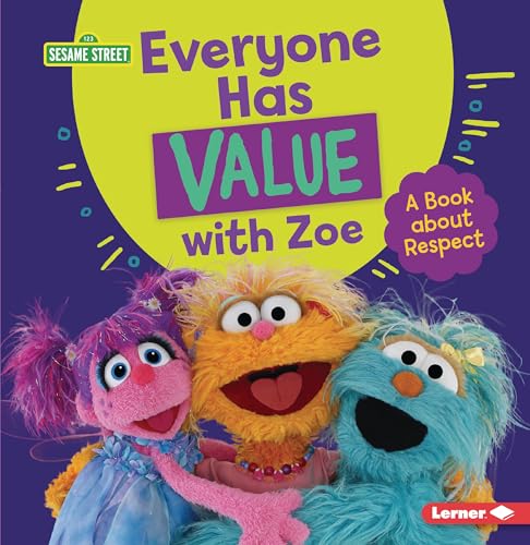 Stock image for Everyone Has Value with Zoe: A Book about Respect (Sesame Street � Character Guides) for sale by Magers and Quinn Booksellers