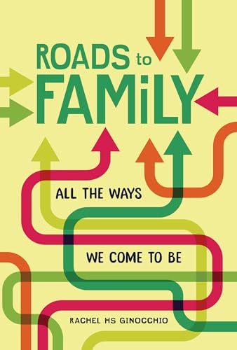 Stock image for Roads to Family: All the Ways We Come to Be for sale by ThriftBooks-Dallas