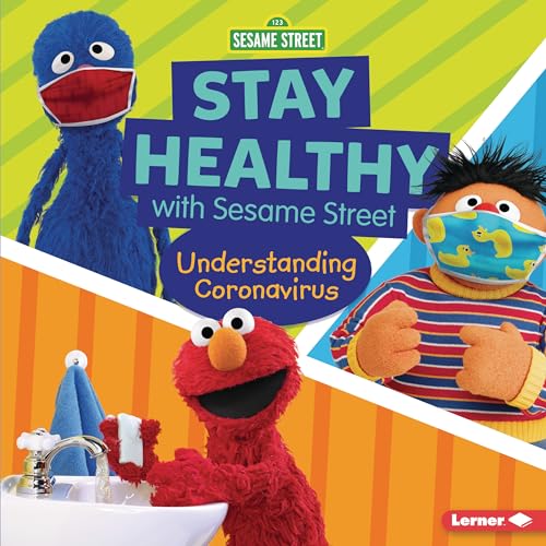 Beispielbild fr Stay Healthy with Sesame Street  : Understanding Coronavirus zum Verkauf von Better World Books