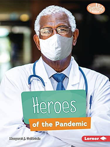 Beispielbild fr Heroes of the Pandemic (Searchlight Books (Tm) -- Understanding the Coronavirus) zum Verkauf von Monster Bookshop