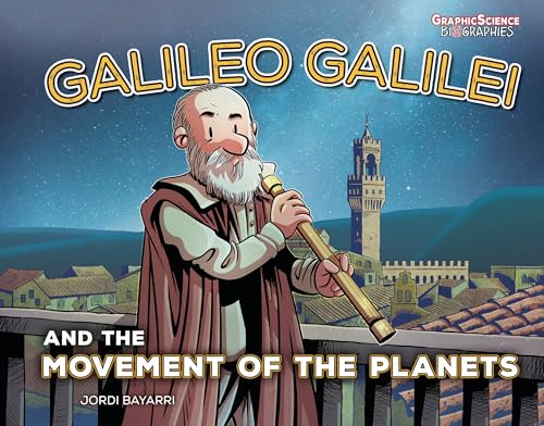 Stock image for Galileo Galilei and the Movement of the Planets Format: Library Bound for sale by INDOO