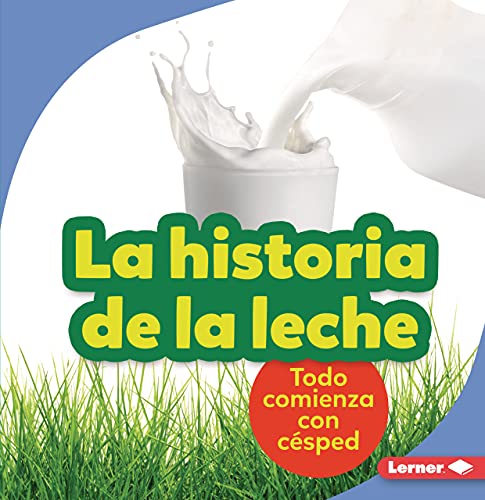 Stock image for La historia de la leche (The Story of Milk) Format: Paperback for sale by INDOO