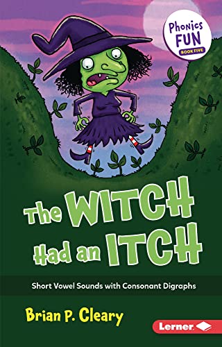 Stock image for The Witch Had an Itch: Short Vowel Sounds with Consonant Digraphs (Phonics Fun) for sale by ZBK Books