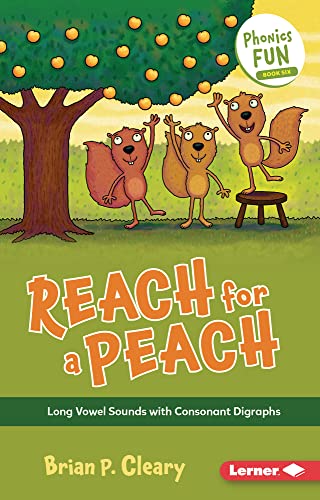 Stock image for Reach for a Peach: Long Vowel Sounds with Consonant Digraphs (Phonics Fun) for sale by GF Books, Inc.