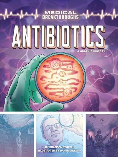 Stock image for Antibiotics: A Graphic History for sale by ThriftBooks-Atlanta