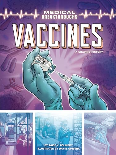 Beispielbild fr Vaccines: A Graphic History (Medical Breakthroughs) zum Verkauf von BooksRun