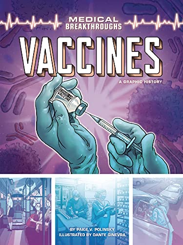 9781728448725: Vaccines: A Graphic History (Medical Breakthroughs)