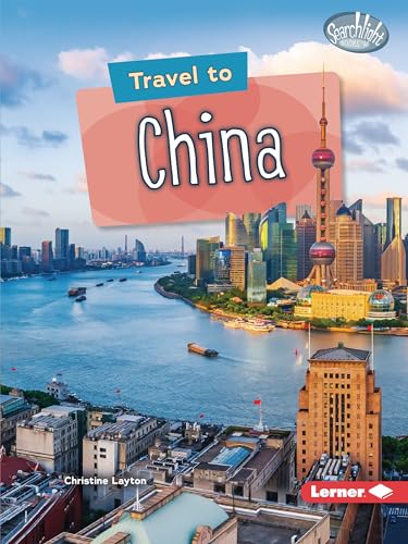 Stock image for Travel to China (Searchlight Books  ? World Traveler) for sale by HPB-Ruby