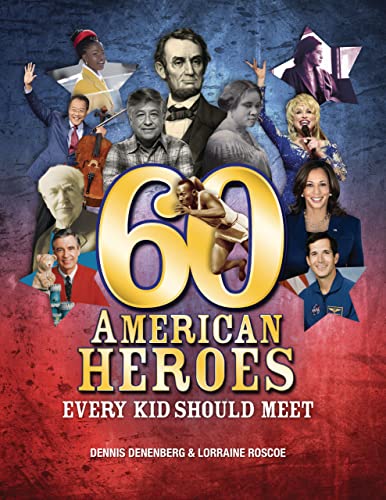 Stock image for 60 American Heroes Every Kid Should Meet for sale by GF Books, Inc.