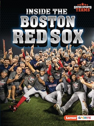 Stock image for Inside the Boston Red Sox (Super Sports Teams (Lerner Sports)) for sale by Lakeside Books