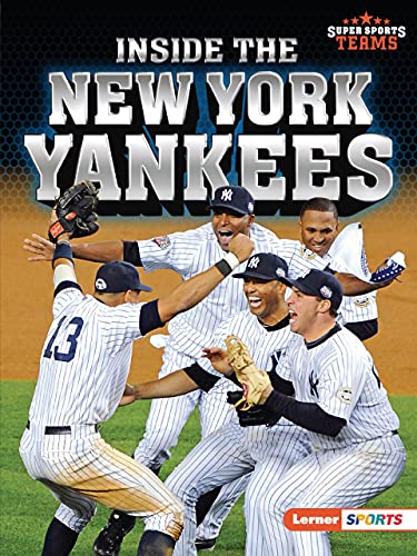 Beispielbild fr Inside the New York Yankees (Super Sports Teams (Lerner   Sports)) zum Verkauf von BooksRun