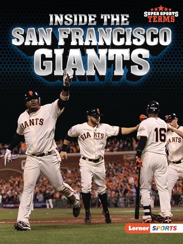 Stock image for Inside the San Francisco Giants (Super Sports Teams (Lerner Sports)) for sale by Lakeside Books