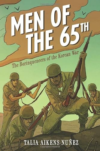 Beispielbild fr Men of the 65th: The Borinqueneers of the Korean War zum Verkauf von HPB-Ruby