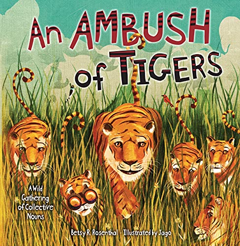 Stock image for An Ambush of Tigers: A Wild Gathering of Collective Nouns for sale by Goodwill of Colorado