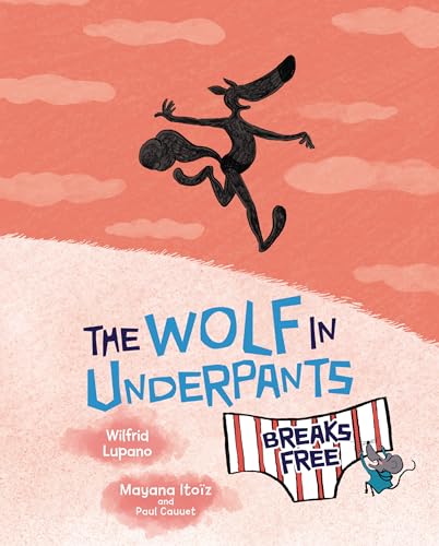 Stock image for The Wolf in Underpants Breaks Free for sale by Better World Books