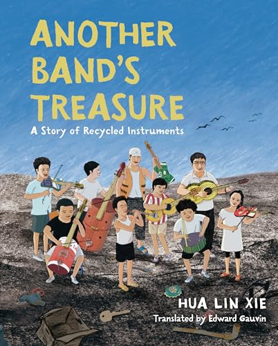 Beispielbild fr Another Band's Treasure: A Story of Recycled Instruments zum Verkauf von Gulf Coast Books