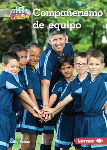 Imagen de archivo de Compaerismo de equipo (Being a Good Teammate) (Espritu deportivo (Be a Good Sport) (Pull Ahead Readers People Smarts en espaol ? Nonfiction)) (Spanish Edition) a la venta por Books Unplugged