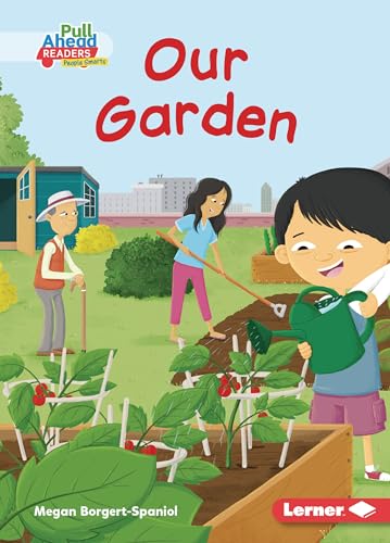 9781728463025: Our Garden (I Care (Pull Ahead Readers People Smarts ― Fiction))