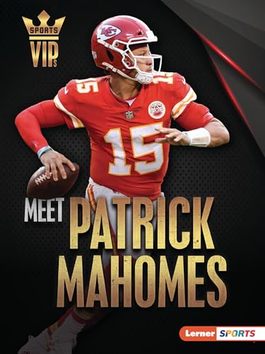 Stock image for Meet Patrick Mahomes: Kansas City Chiefs Superstar (Sports VIPs (Lerner  Sports)) for sale by BooksRun