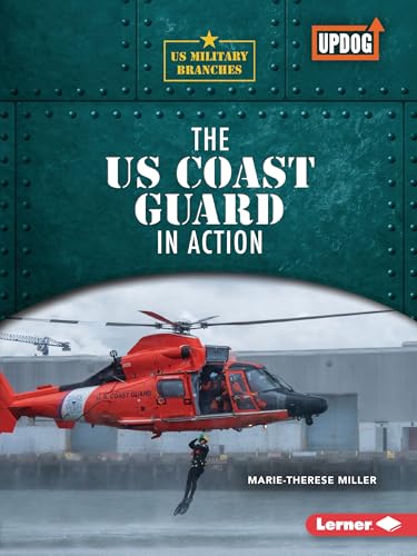Stock image for The US Coast Guard in Action (US Military Branches (UpDog Books T)) for sale by SecondSale